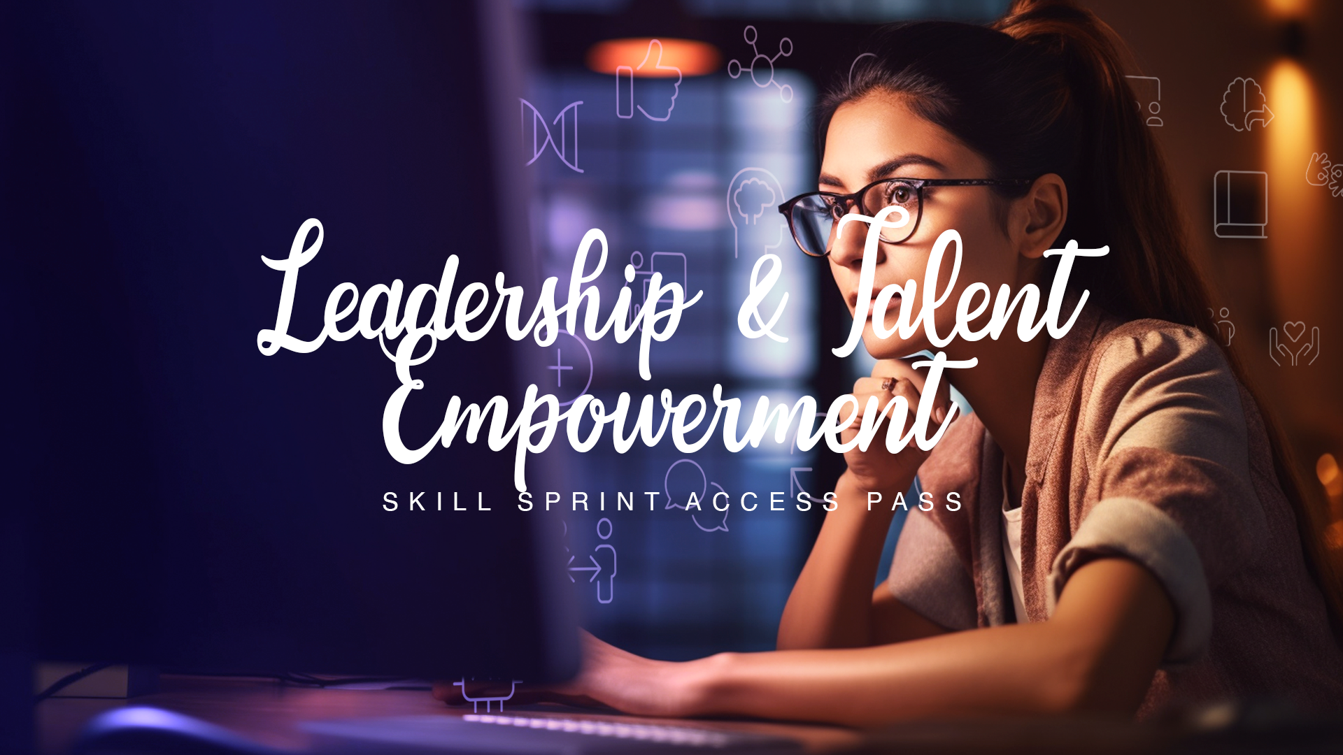 Leadership & Talent Empowerment - All Access Pass